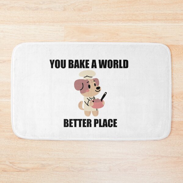 Item preview, You bake a world better place | Funny dog bakes the world better place designed and sold by ritach11.