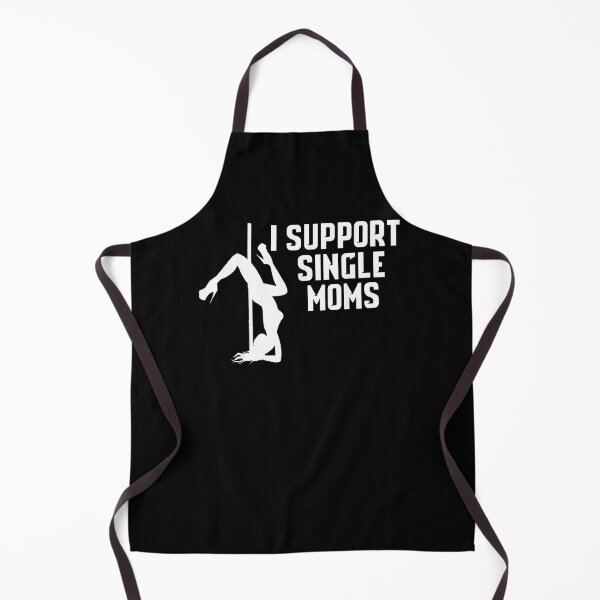 Item preview, I Support Single Moms Funny Stripper Gift Idea designed and sold by guyebeder.