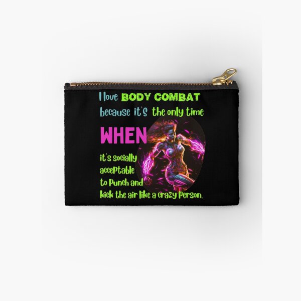 Item preview, I love body combat because it's the only time when it's socially acceptable to punch and kick the air like a crazy person designed and sold by Cute-Jory-Store.
