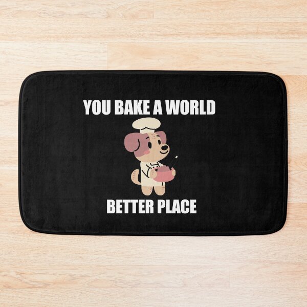 Item preview, You bake a world better place | Funny dog bakes the world better place designed and sold by ritach11.