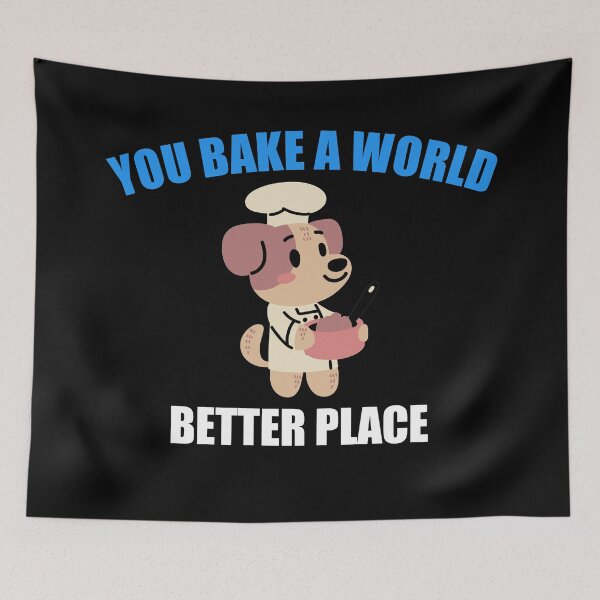 Item preview, You bake a world better place | Funny dog bakes the world better place designed and sold by ritach11.
