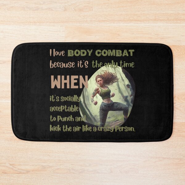 Item preview, I love body combat because it's the only time when it's socially acceptable to punch and kick the air like a crazy person designed and sold by Cute-Jory-Store.