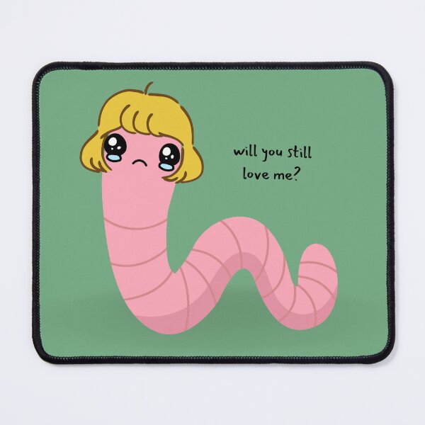 Item preview, will you still love me if i was a pink worm blonde hair stupid couple question designed and sold by FRH Design ⭐⭐⭐⭐⭐.