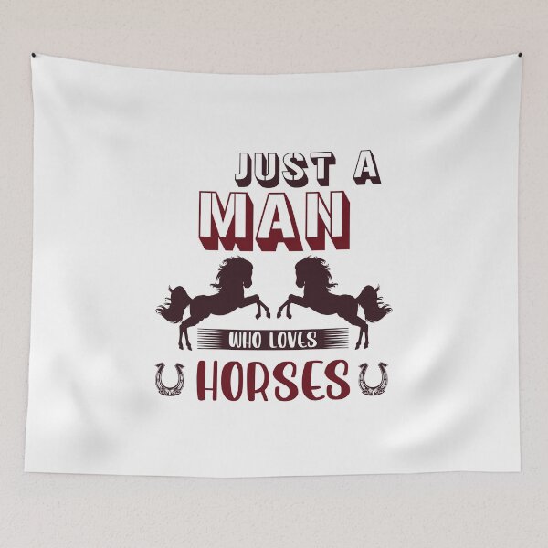 Item preview, Just A Man Who Loves Horses designed and sold by beefrancky.