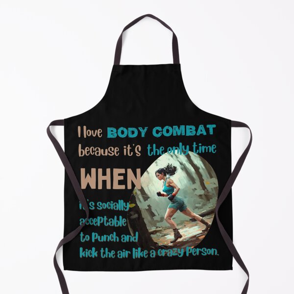 Item preview, I love body combat because it's the only time when it's socially acceptable to punch and kick the air like a crazy person designed and sold by Cute-Jory-Store.