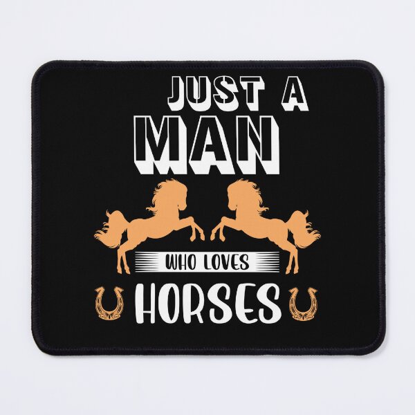 Item preview, Copy of Just A Man Who Loves Horses designed and sold by beefrancky.