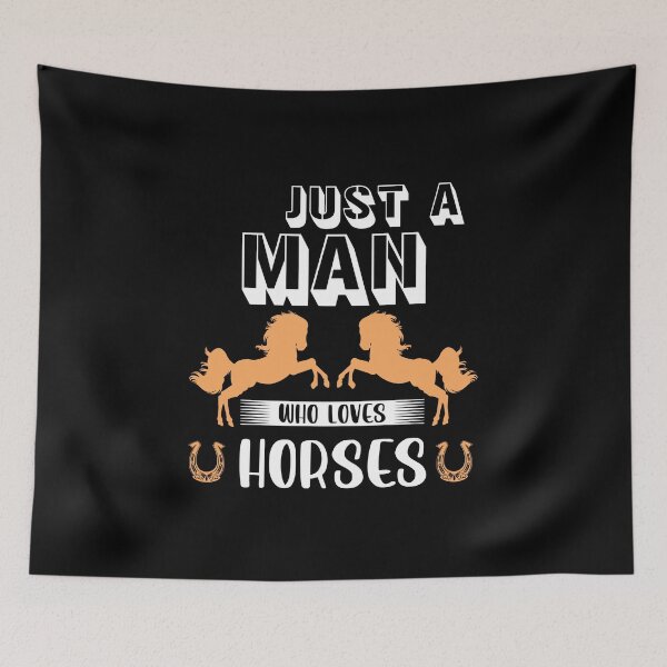 Item preview, Copy of Just A Man Who Loves Horses designed and sold by beefrancky.