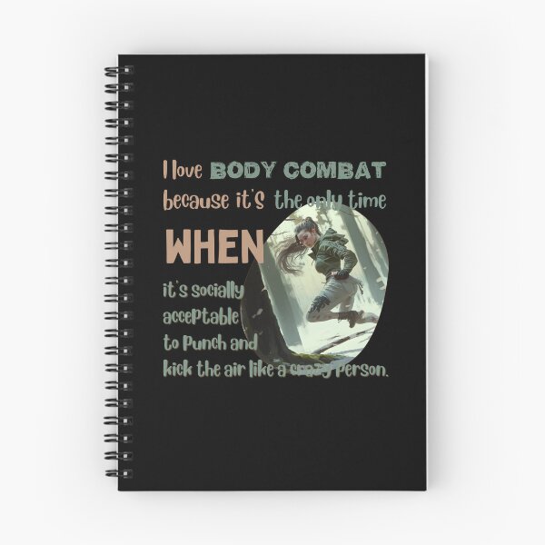 Item preview, I love body combat because it's the only time when it's socially acceptable to punch and kick the air like a crazy person designed and sold by Cute-Jory-Store.