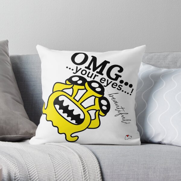 "Oh my god - your eyes - beautiful" - cute monster Throw Pillow