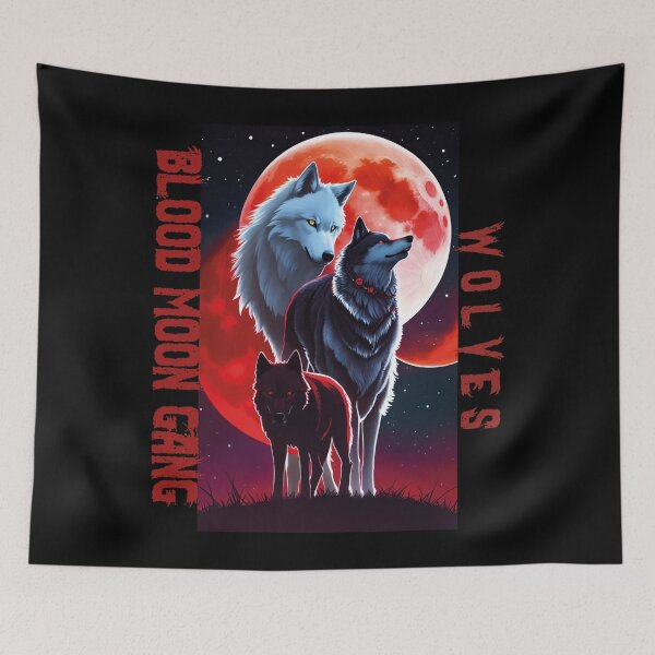 Item preview, BLOOD MOON GANG WOLVES STRONG UNIQUE SCARY COLORFUL designed and sold by al21ex.