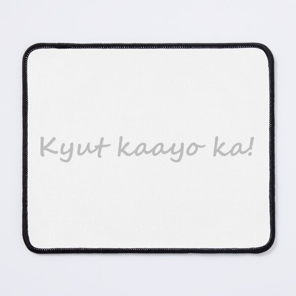 Item preview, " Kyut kaayo ka! " in Bisaya / Cebuano means " You are very cute! " designed and sold by PabloBSanchez.