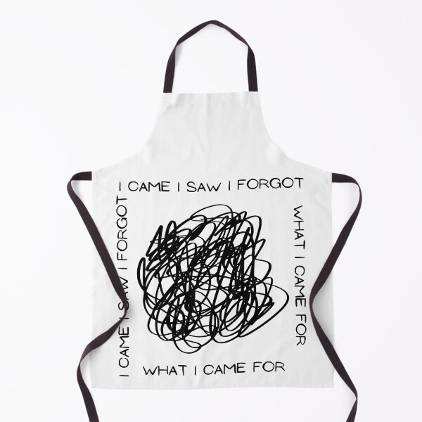 Item preview, I Came I Saw I Forgot What I Came For designed and sold by Inspire Apparel.