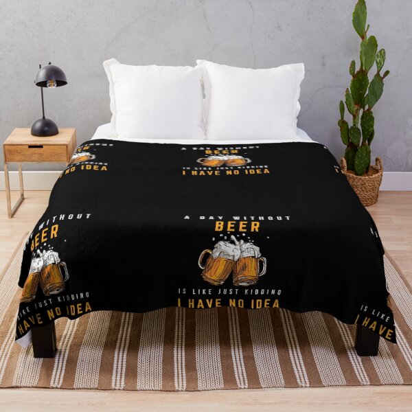 Item preview, A Day Without Beer Is Like Just Kidding I Have No Idea designed and sold by Worldofseries.