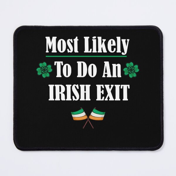 Item preview, most likely to do an irish exit designed and sold by SeniorPrint99.
