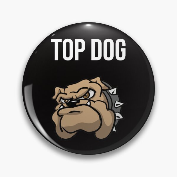 Item preview, Top Dog designed and sold by Slogans4u.