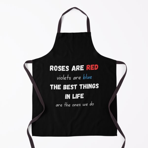 Item preview, Roses are red violets are blue the best things in life are the ones we do designed and sold by TeePassion.
