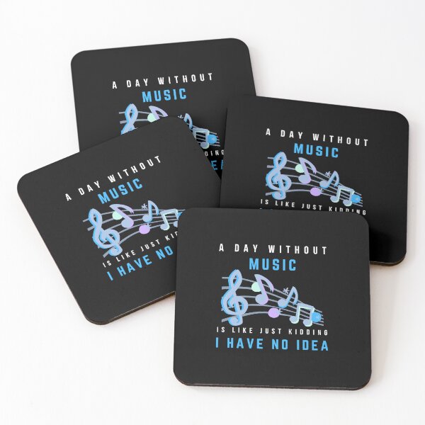 Item preview, A Day Without Music Is Like Just Kidding I Have No Idea designed and sold by Worldofseries.