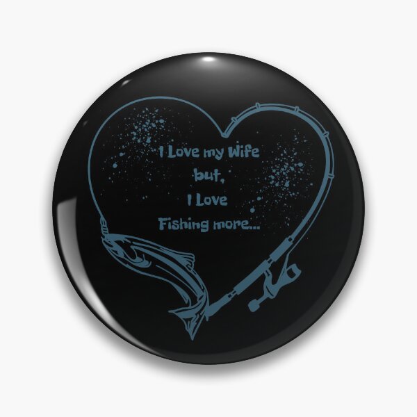 Item preview, I Love my Wife but, I Love Fishing more... designed and sold by RoxXxaNa94.
