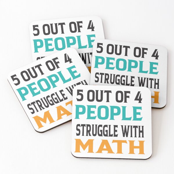 Item preview, 5 out of 4 people struggle with math, Funny School Teacher Teaching Humor designed and sold by Alomoshop.