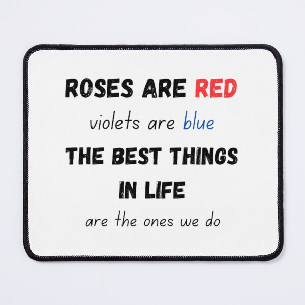Item preview, Roses are red violets are blue the best things in life are the ones we do  designed and sold by TeePassion.