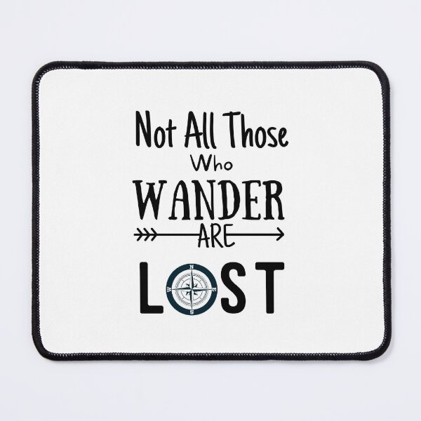 Item preview, Not all those who Wander are lost | Travel journey qoute designed and sold by egilsee.