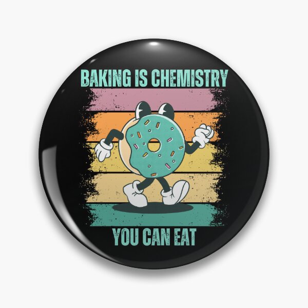 Artikelvorschau, Backen ist Chemie, die man essen kann entworfen und verkauft von RockBeeDesigns.