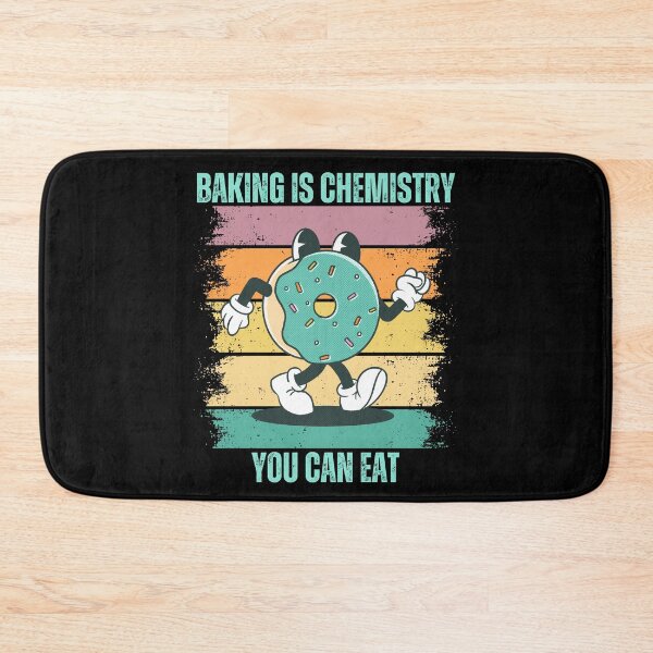 Item preview, Baking Is Chemistry You Can Eat designed and sold by RockBeeDesigns.