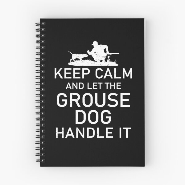 Item preview, Keep Calm Funny Grouse Hunting Dog For Ruffed Grouse Hunters designed and sold by StrongShirts.