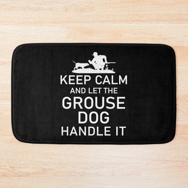Item preview, Keep Calm Funny Grouse Hunting Dog For Ruffed Grouse Hunters designed and sold by StrongShirts.