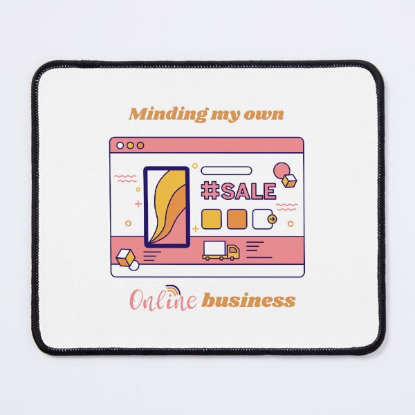 Item preview, Minding my own online business, funny entrepreneur designed and sold by NoetherSym.