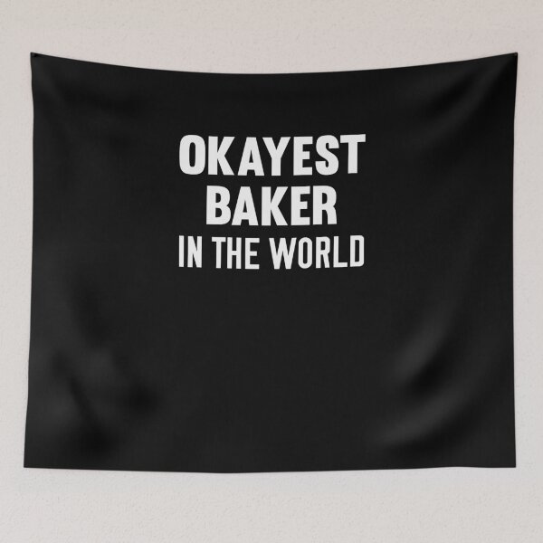 Item preview, Okayest Baker In The World designed and sold by jwoo1.
