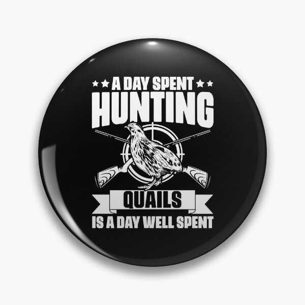 Item preview, A Day Spent Hunting Quails Awesome Quail Season Quail Hunter designed and sold by Nessshirts.