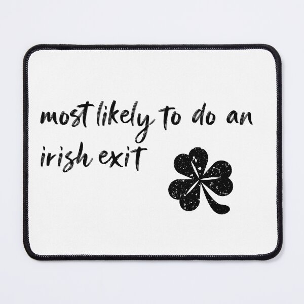 Item preview, most likely to do an irish exit designed and sold by 101univers.