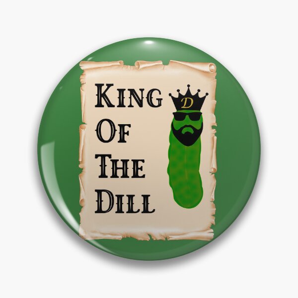 Item preview, King Of The Dill Pickles - Pickle designed and sold by gtgbrown.