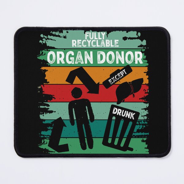 Item preview, drunk organ donor, intoxicated liver designed and sold by themoniae.