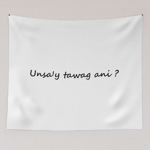 Item preview, " Unsa'y tawag ani? " in Bisaya /  Cebuano means " What's this called? " in English designed and sold by PabloBSanchez.