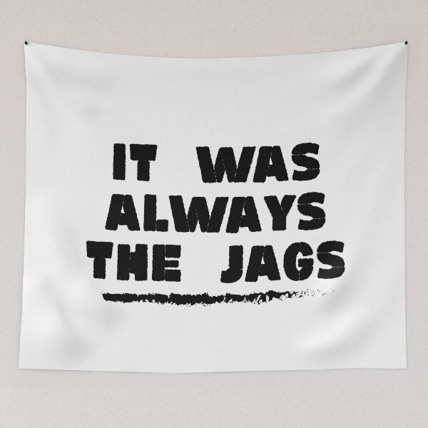 Item preview, It was always the jags  designed and sold by stripedcarpet.