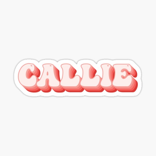 callie-name-sticker-for-sale-by-kindxinn-redbubble