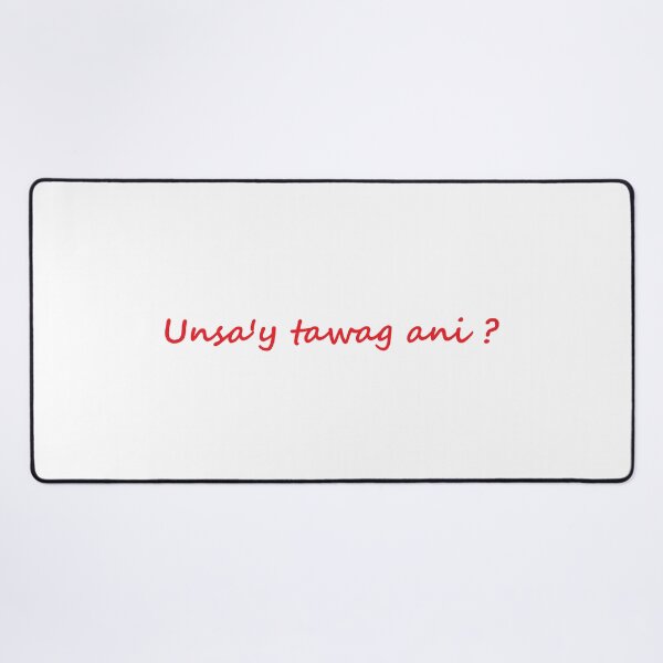 Artikelvorschau, „Unsa'y tawag ani?“ in Bisaya/Cebuano bedeutet „Wie heißt das?“ auf Englisch entworfen und verkauft von PabloBSanchez.
