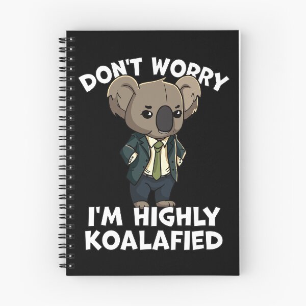 Item preview, Don't Worry I'm Highly Koalafied designed and sold by wrestletoys.