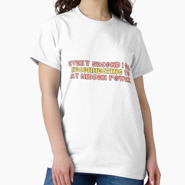 Item preview, Every second I am reconnecting to my hidden power. designed and sold by variant designer.