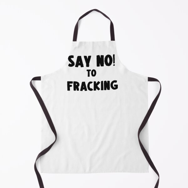Item preview, Say No to Fracking - Save The Planet designed and sold by WritetheWrongs.