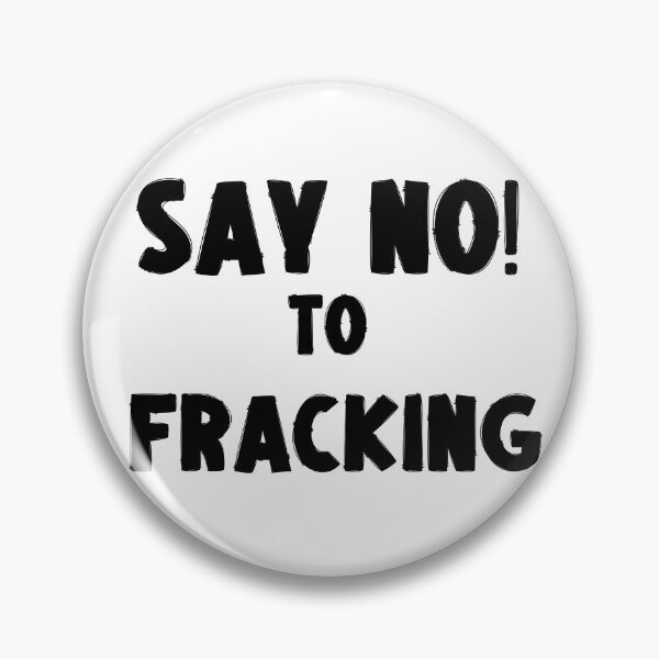Item preview, Say No to Fracking - Save The Planet designed and sold by WritetheWrongs.