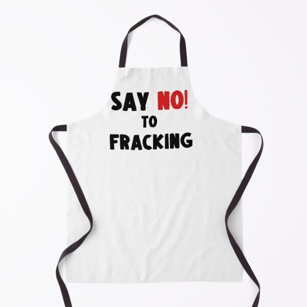 Item preview, Say No to Fracking - Save The Planet designed and sold by WritetheWrongs.