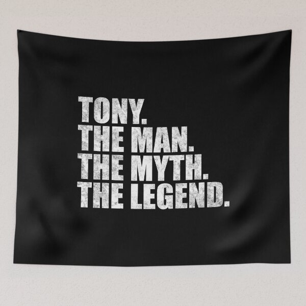 Item preview, Tony Name Tony The Man The Myth The legend designed and sold by Teelogic.