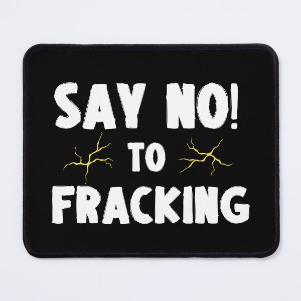 Item preview, Say No to Fracking - Save The Planet designed and sold by WritetheWrongs.