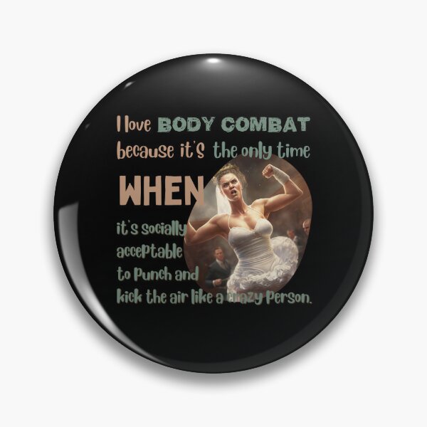 Item preview, I love body combat because it's the only time when it's socially acceptable to punch and kick the air like a crazy person designed and sold by Cute-Jory-Store.