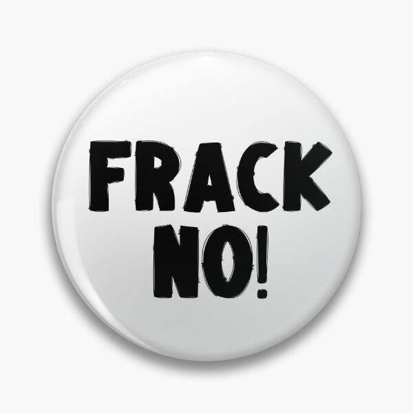 Item preview, Frack No - Save The Planet designed and sold by WritetheWrongs.