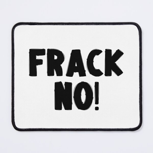 Item preview, Frack No - Save The Planet designed and sold by WritetheWrongs.