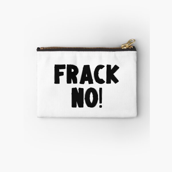 Item preview, Frack No - Save The Planet designed and sold by WritetheWrongs.